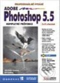 Kniha: Photoshop 5.5 - kompletní průvodce (Adele D. Greenberg a Seth Greenberg). SoftPress, 2001