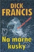 Na márne kúsky - Dick Francis, Slovenský spisovateľ