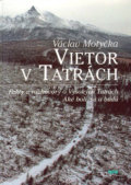 Vietor v Tatrách - Václav Motyčka, Epos, 2005