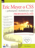 Pokračujeme s kaskádovými styly profesionálně - Eric Meyer, Zoner Press, 2005