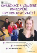 Komunikace a vzájemné porozumění - Alena Vališová, Grada, 2005
