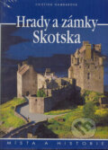 Kniha: Hrady a zámky Skotska (Cristina Gambarová). Slovart CZ, 2005