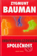 Individualizovaná společnost - Zygmunt Bauman, 2004