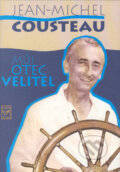 Můj otec velitel - Jean - Michel Cousteau, Jota, 2005