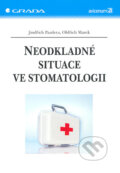 Neodkladné situace ve stomatologii - Jindřich Pazdera, Oldřich Marek, Grada, 2005