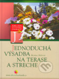 Kniha: Jednoduchá výsadba na terase a streche (Martina Hájková). Computer Press, 2005