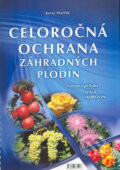 Celoročná ochrana záhradných plodín 2005 - Juraj Matlák, M-EDIT-OR, 2005