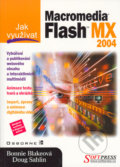 Kniha: Jak využívat Flash MX 2004 (Bonnie Blakeová a Doug Sahlin)
