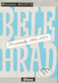 Kniha: Belehrad (Miroslav Mojžita). Dilema, 2003