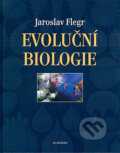 Evoluční biologie - Jaroslav Flegr, Academia, 2005