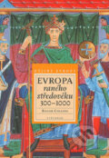 Evropa raného středověku 300-1000 - Roger Collins, Vyšehrad, 2005