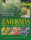 Kniha: Záhrada bez záhonov (Friedrich Strauß a Tanja Ratschová). Ikar, 2005