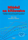 Mládež na křižovatce - Petr Sak, Karolína Saková, Svoboda Servis, 2004