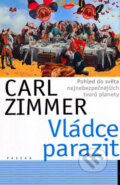 Vládce parazit - Carl Zimmer, Paseka, 2005