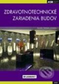 Kniha: Zdravotnotechnické zariadenia budov (Jaroslav Valášek a kolektiv). Jaga group, 2005