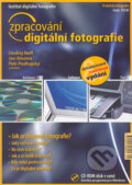 Zpracování digitální fotografie - Ondřej Neff, Jan Březina, Petr Podhajský a kolektiv, 2003