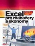 Microsoft Excel pro manažery a ekonomy - Milan Brož, Computer Press, 2005