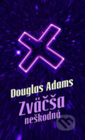 Zväčša neškodná - Douglas Adams, Slovart, 2005