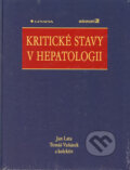 Kritické stavy v hepatologii - Jan Lata, Tomáš Vaňásek a kolektiv, Grada, 2005