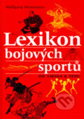 Lexikon bojových sportů - Wolfgang Weinmann, Naše vojsko CZ, 2005
