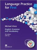 Language Practice for First: English Grammar and Vocabulary - Michael Vince, MacMillan, 2014
