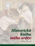 Historická kniha mého srdce - Jiří Hanuš a kolektív, Centrum pro studium demokracie a kultury, 2015