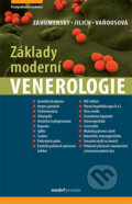 Základy moderní venerologie - Jozef Záhumenský, David Jilich, Daniela Vaňousová, Maxdorf, 2015