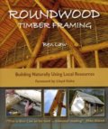Roundwood Timber Framing - Ben Law, 2010