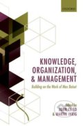 Knowledge, Organization, and Management - John Child, Martin Ihrig, Oxford University Press, 2013