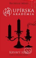E-kniha: Krvavý sľub (Upírska akadémia 4) (Richelle Mead), 2014
