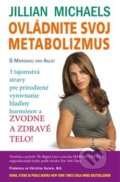 Ovládnite svoj metabolizmus - Jillian Michaels, Mariska van Aalst, ANAG, 2015