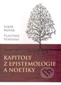 Kapitoly z epistemologie a noetiky - Lukáš Novák, Vlastimil Vohánka, 2015