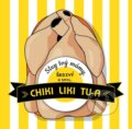Chiki Liki Tu-A: Slzy Tvý Mámy, Šedivý A Spol. - Chiki Liki Tu-A, 2015