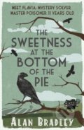 The Sweetness at the Bottom of the Pie - Alan Bradley, Orion, 2010