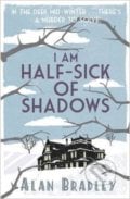 I Am Half-Sick of Shadows - Alan Bradley, 2012