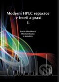 Moderní HPLC separace v teorii a praxi I - Lucie Nováková, Michal Douša, 2013