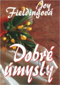 Kniha: Dobré úmysly (Joy Fielding). Ikar, 1994