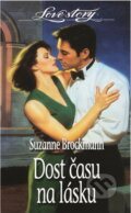Kniha: Dost času na lásku (Suzanne Brockmann). Wist, 1999