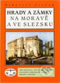 Kniha: Hrady a zámky na Moravě a ve Slezsku (Miroslav Plaček). Libri, 1996