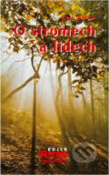 Kniha: O stromech a lidech (Karel Trázník). N Press, 1999