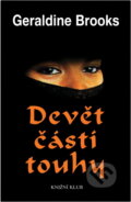 Kniha: Devět částí touhy : skrytý svět muslimských žen (Geraldine Brooks). Knižní klub, 1999