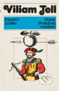 Kniha: Viliam Tell (Friedrich Schiller). Tatran, 1977