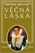 Kniha: Věčná láska (Bertrice Small). , 1996