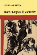 Kniha: Bazilejské zvony (Louis Aragon). Epocha, 1971