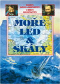 Kniha: Moře, led & skály (Chris Bonington a Robin Knox-Johnston). , 1995