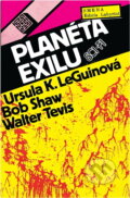 Kniha: Planéta exilu (Ursula K. Le Guin a Walter S. Tevis). Smena, 1988