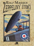 Kniha: Zeppeliny útočí (Rolf Marben). , 1995