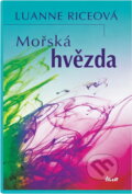 Kniha: Mořská hvězda (Luanne Rice). Ikar, 2008