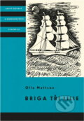 Kniha: Briga Tři lilie (Olle Mattson). , 1963