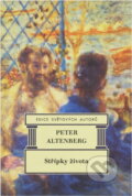 Kniha: Střípky života (Peter Altenberg). , 1997